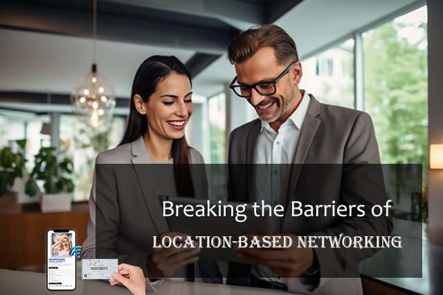  Breaking the Barriers of Location-Based Networking