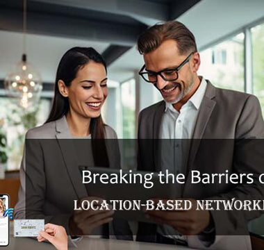  Breaking the Barriers of Location-Based Networking