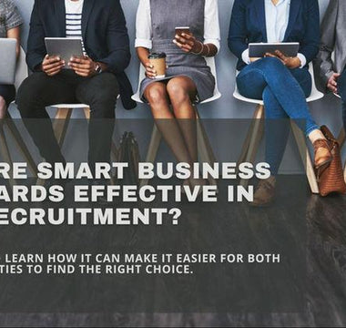 Are Smart Business Cards Effective In Recruitment?